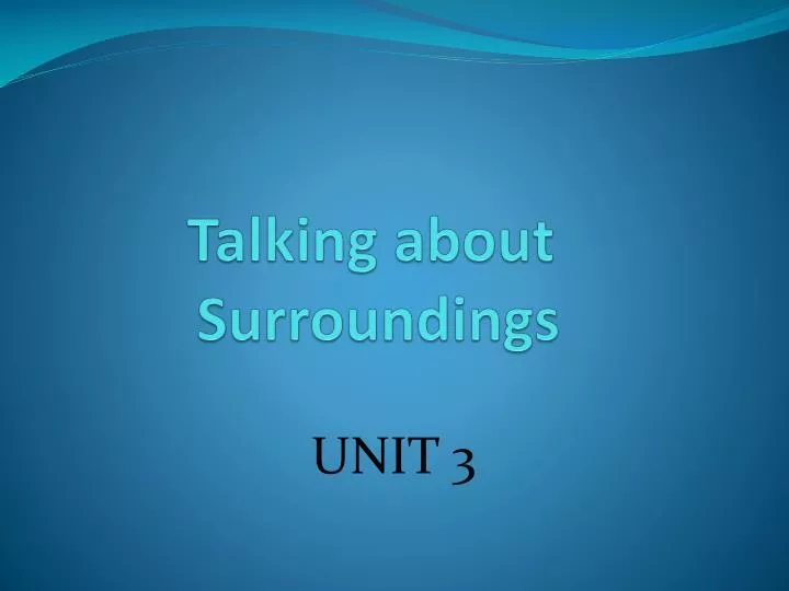talking about surroundings