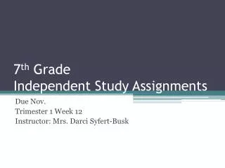 7 th Grade Independent Study Assignments