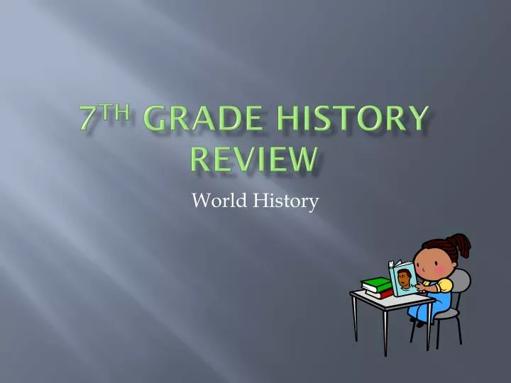 7 th grade history review