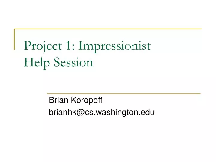 project 1 impressionist help session