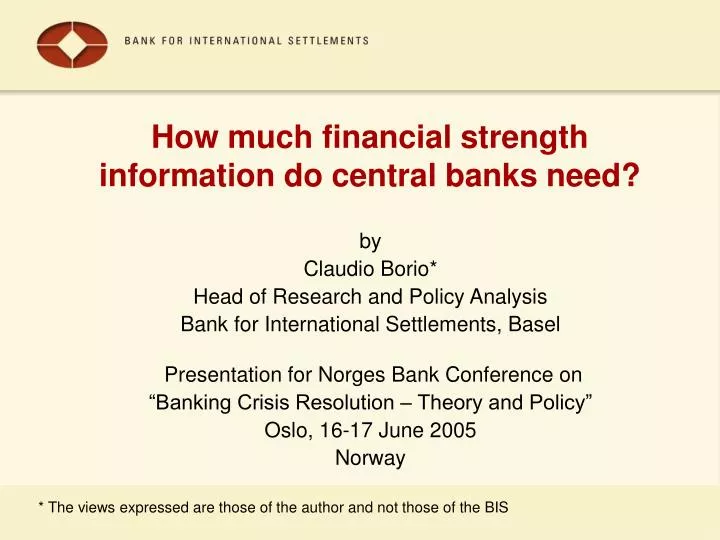 how much financial strength information do central banks need