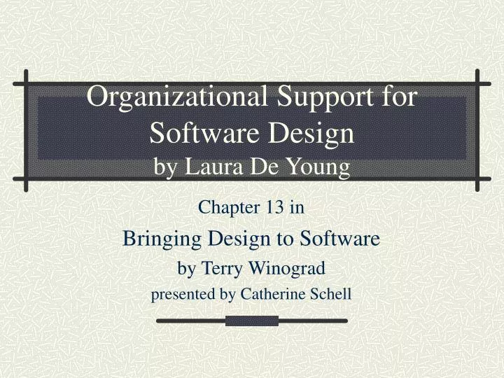 organizational support for software design by laura de young
