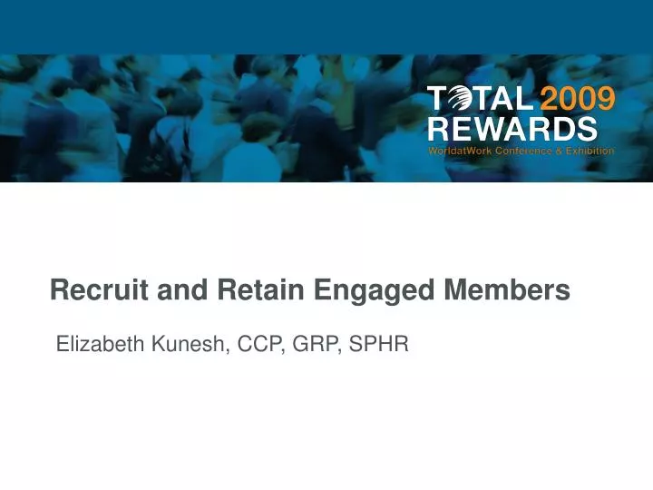 recruit and retain engaged members