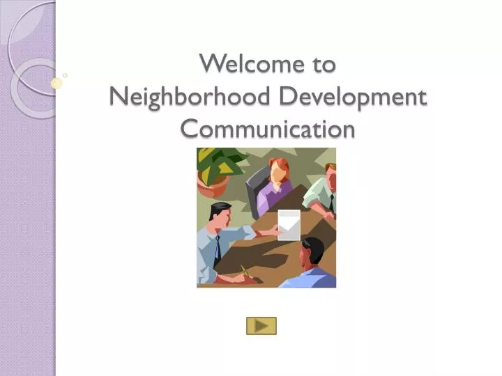 welcome to neighborhood development communication