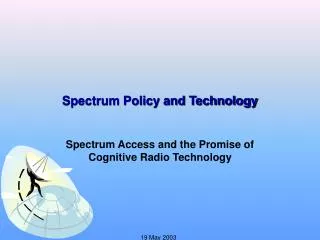Spectrum Policy and Technology