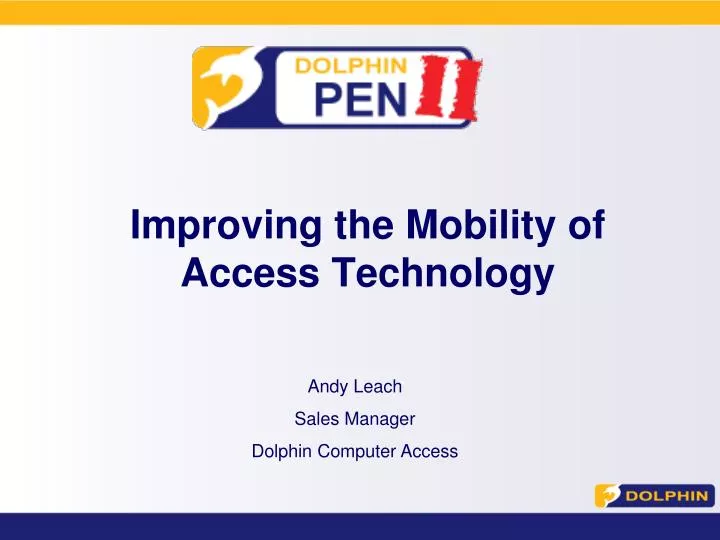 improving the mobility of access technology