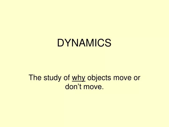 dynamics