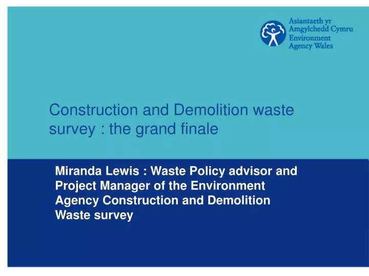 construction and demolition waste survey the grand finale
