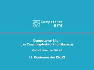 competence site das coaching network f r manager winfried felser netskill ag 14 konferenz der dnug