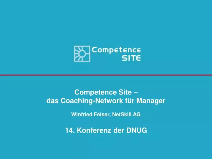 competence site das coaching network f r manager winfried felser netskill ag 14 konferenz der dnug
