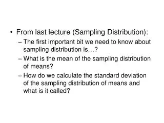 From last lecture (Sampling Distribution):
