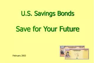U.S. Savings Bonds Save for Your Future