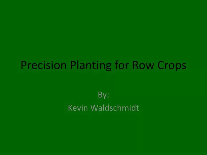 precision planting for row crops