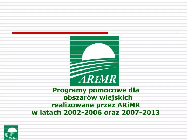 programy pomocowe dla obszar w wiejskich realizowane przez arimr w latach 2002 2006 oraz 2007 2013