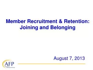 Member Recruitment &amp; Retention: Joining and Belonging