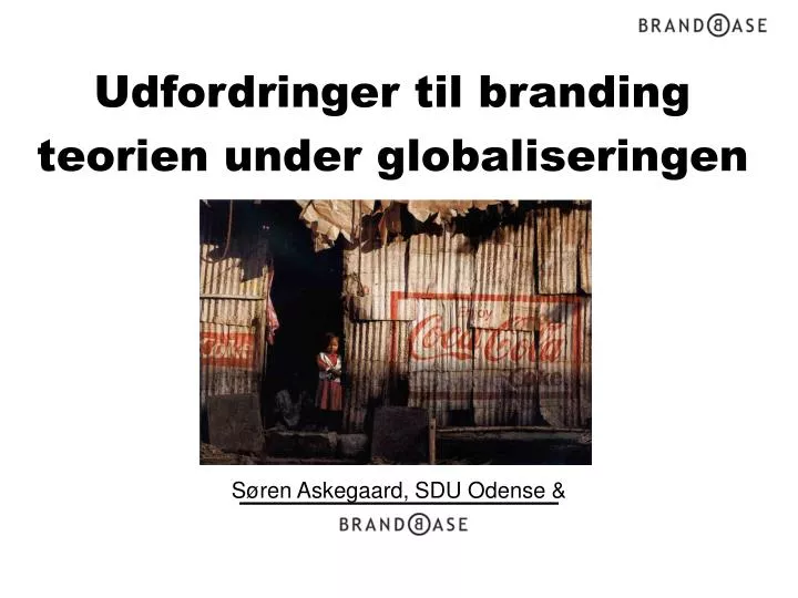 udfordringer til branding teorien under globaliseringen