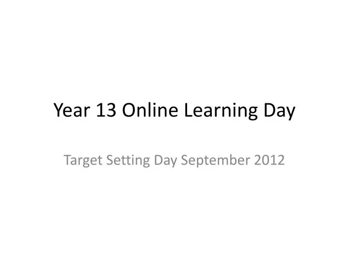 year 13 online learning day