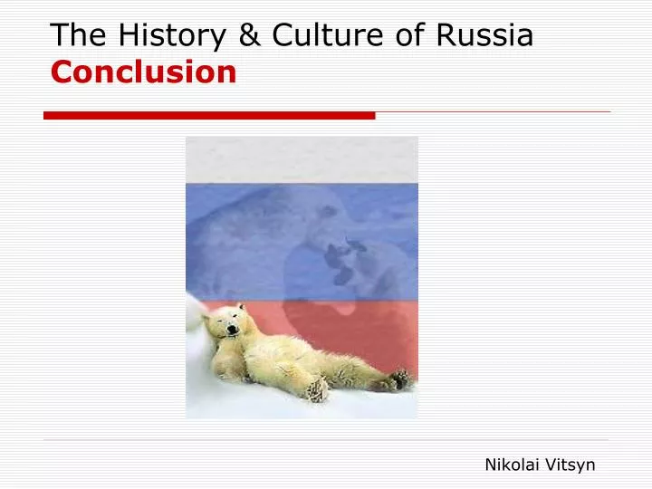 the history culture of russia conclusion