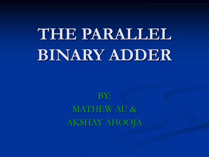 the parallel binary adder
