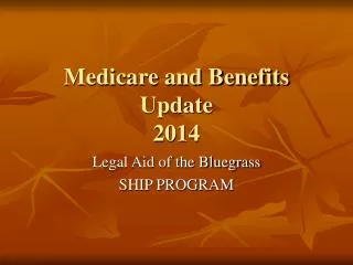 Medicare and Benefits Update 2014