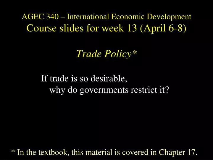 agec 340 international economic development course slides for week 13 april 6 8 trade policy