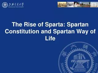 The Rise of Sparta: Spartan Constitution and Spartan Way of Life