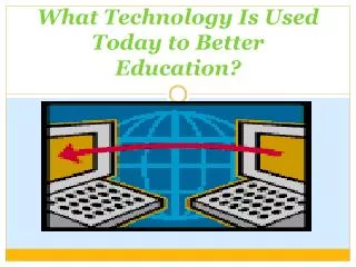 What Technology Is Used Today to Better Education?