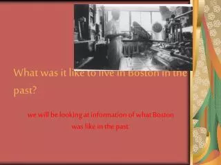 What was it like to live in Boston in the past?