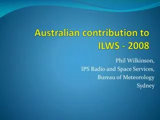 Australian contribution to ILWS - 2008