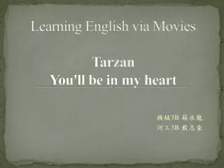 Learning English via Movies Tarzan You'll be in my heart