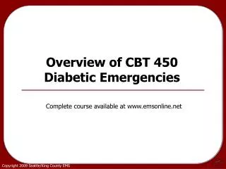 Overview of CBT 450 Diabetic Emergencies
