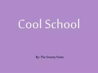 Cool School