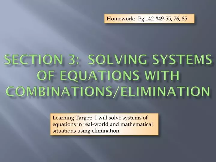 section 3 solving systems of equations with combinations elimination