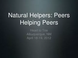 Natural Helpers: Peers Helping Peers