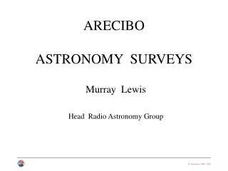 ARECIBO ASTRONOMY SURVEYS