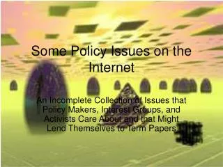 Some Policy Issues on the Internet