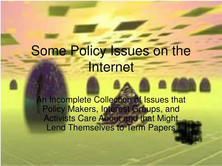 some policy issues on the internet