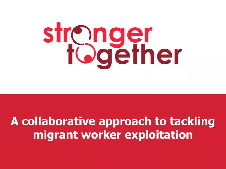 a collaborative approach to tackling migrant worker exploitation