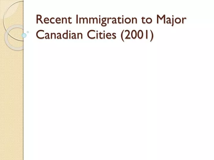recent immigration to major canadian cities 2001