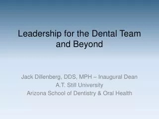 Leadership for the Dental Team and Beyond