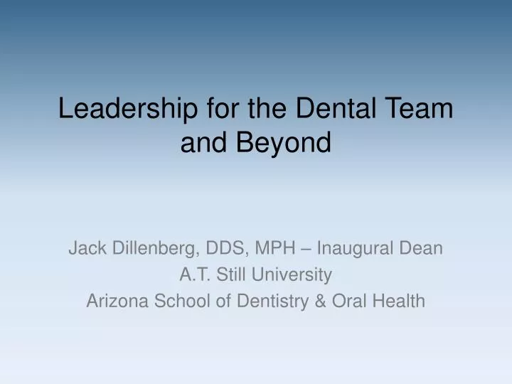 leadership for the dental team and beyond