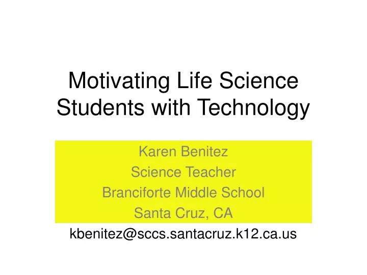 motivating life science students with technology