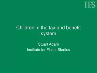 Children in the tax and benefit system