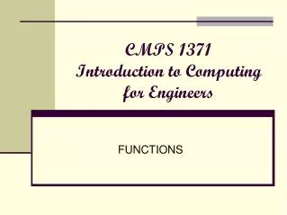 CMPS 1371 Introduction to Computing for Engineers