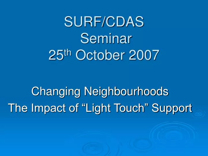 surf cdas seminar 25 th october 2007