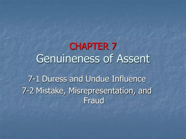 chapter 7 genuineness of assent