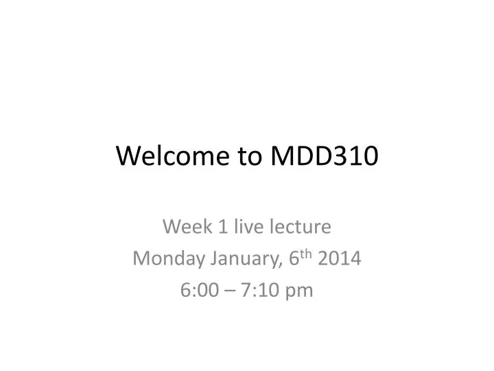 welcome to mdd310