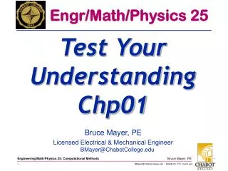 Bruce Mayer, PE Licensed Electrical &amp; Mechanical Engineer BMayer@ChabotCollege