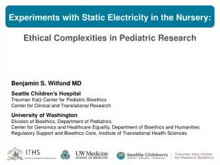 Experiments with Static Electricity in the Nursery: Ethical Complexities in Pediatric Research