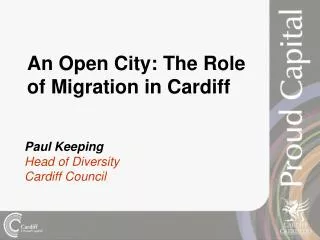 An Open City: The Role of Migration in Cardiff